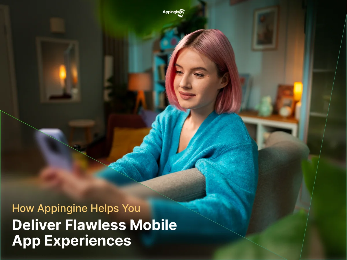 Deliver Flawless Mobile App Experiences