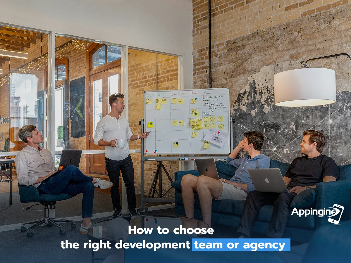 How to choose the right development team or agency