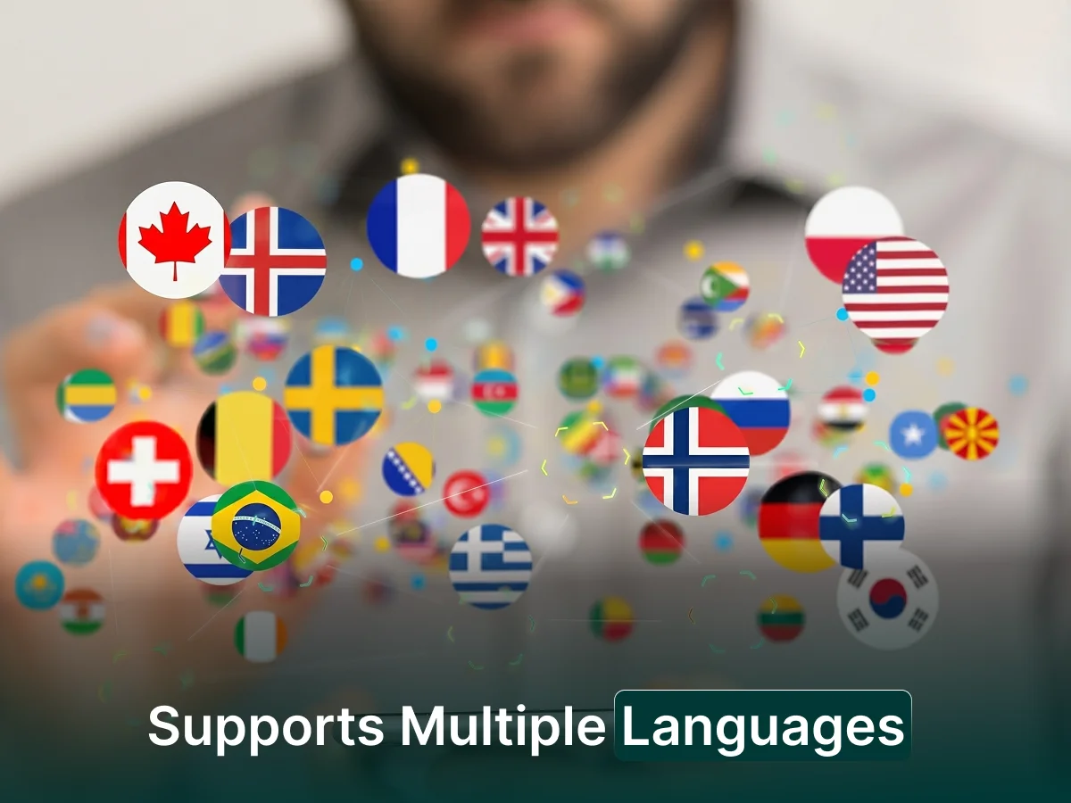 Supports multiple languages