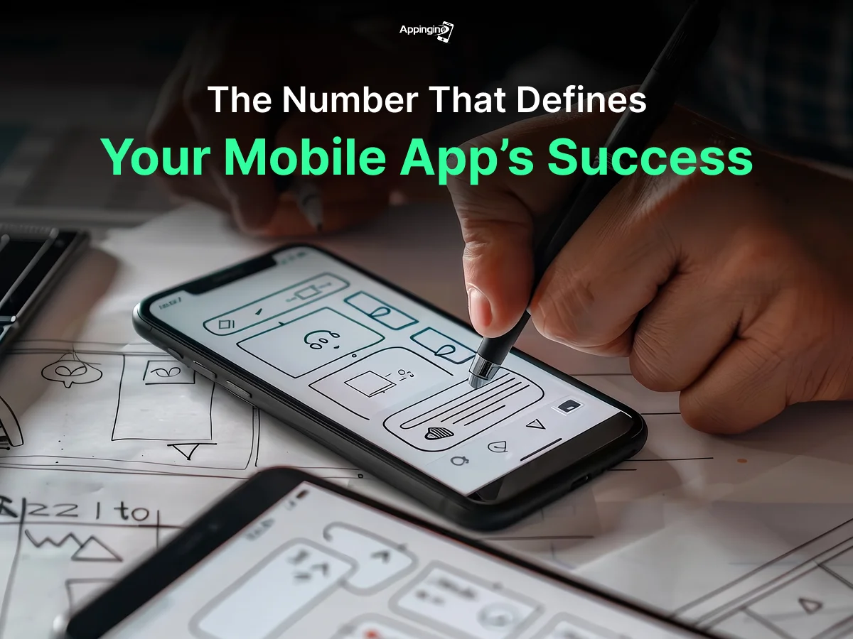 The Number That Defines Your Mobile App’s Success