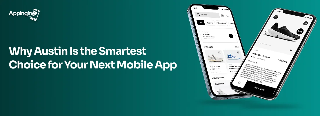 Why Austin Is the Smartest Choice for Your Next Mobile App